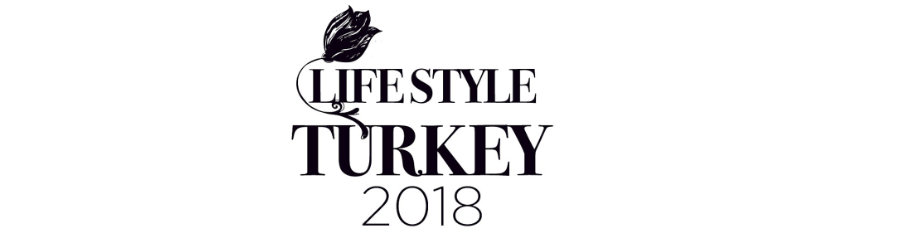 LifeStyle Turkey 2018